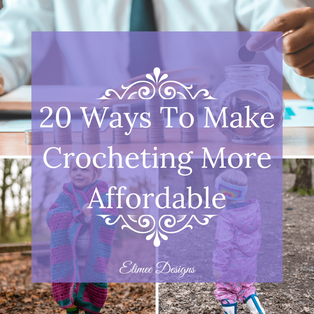 Affordable crocheting money saving tips